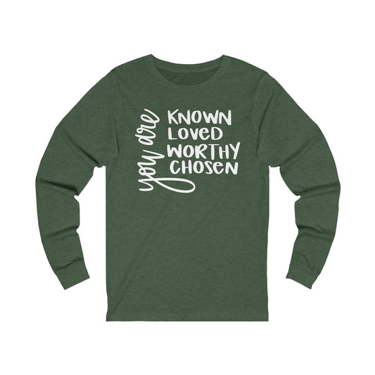 You are Unisex Jersey Long Sleeve Tee