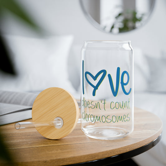 Love doesn't count chromosomes  Sipper Glass, 16oz