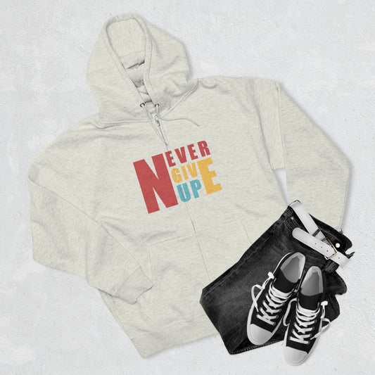 Never from Give Up Unisex Premium Full Zip Hoodie