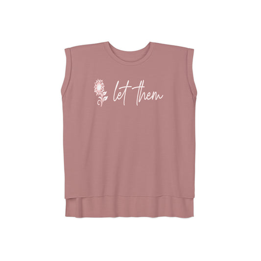 Let Them (Back design included) Women’s Flowy Rolled Cuffs Muscle Tee