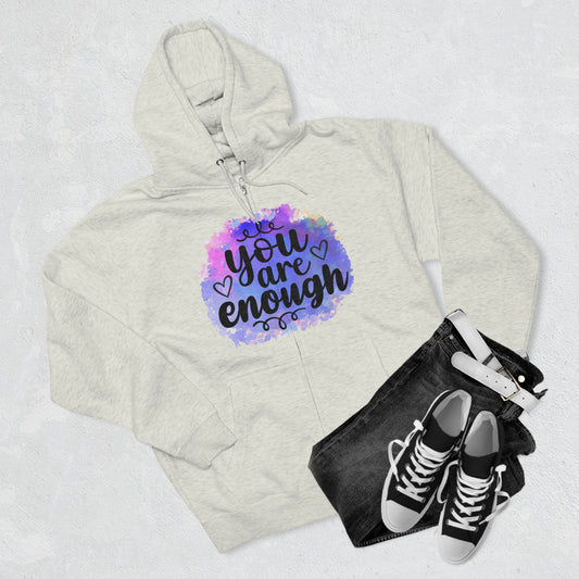 You are enough Unisex Premium Full Zip Hoodie