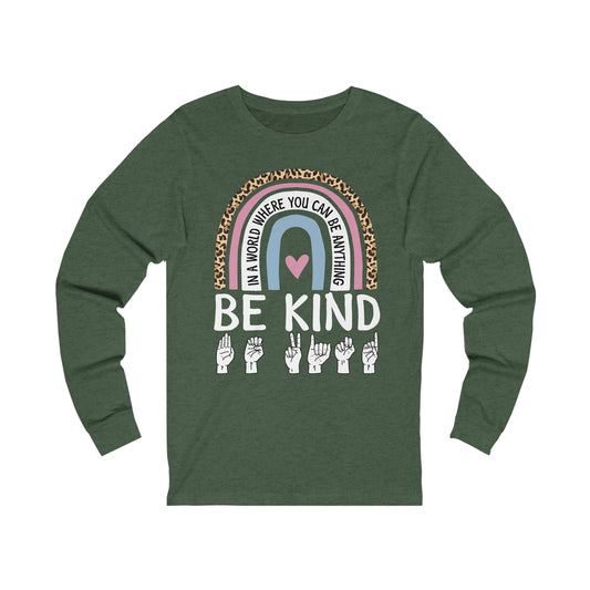 Be Kind Unisex Jersey Long Sleeve Tee