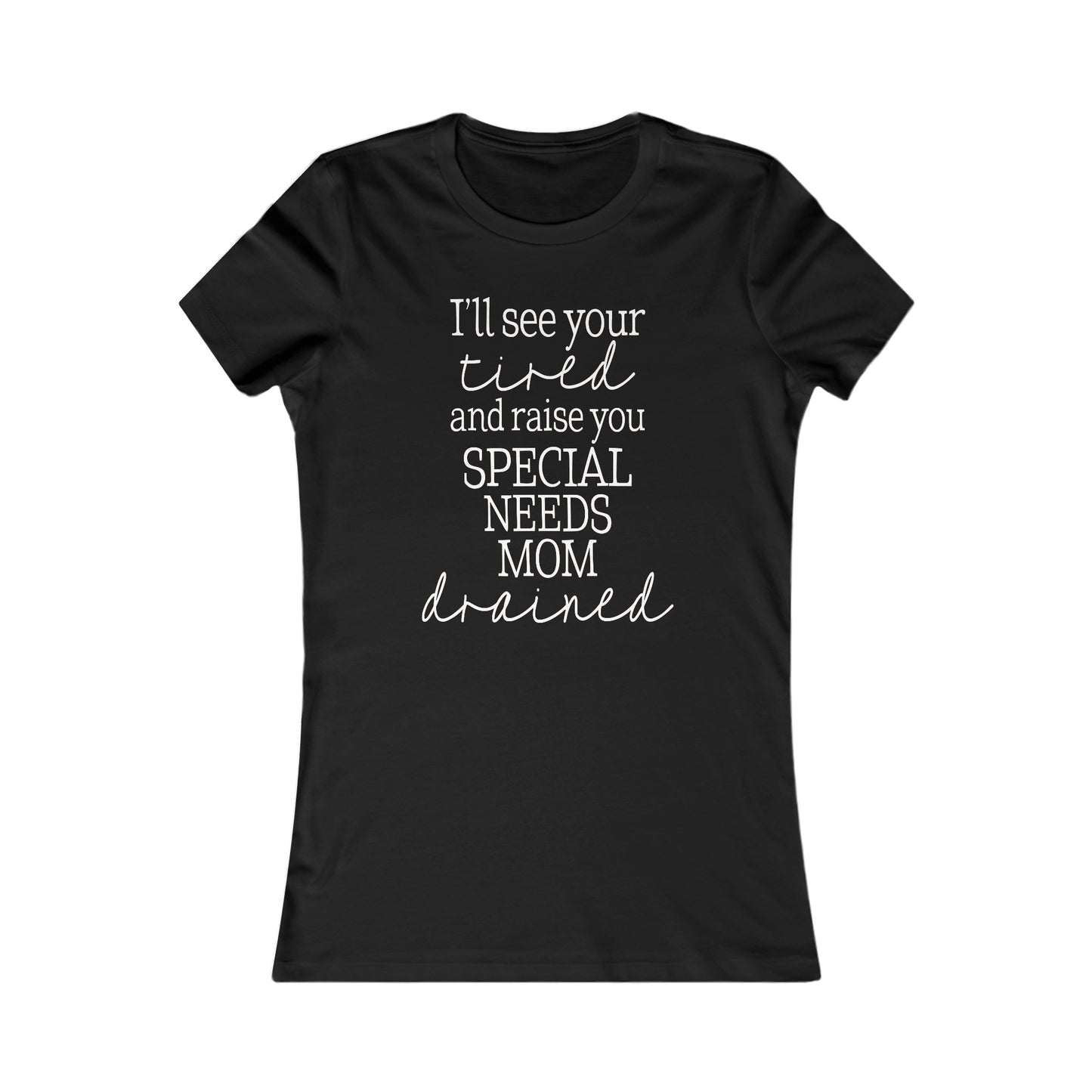 Special Needs Women's Favorite Tee