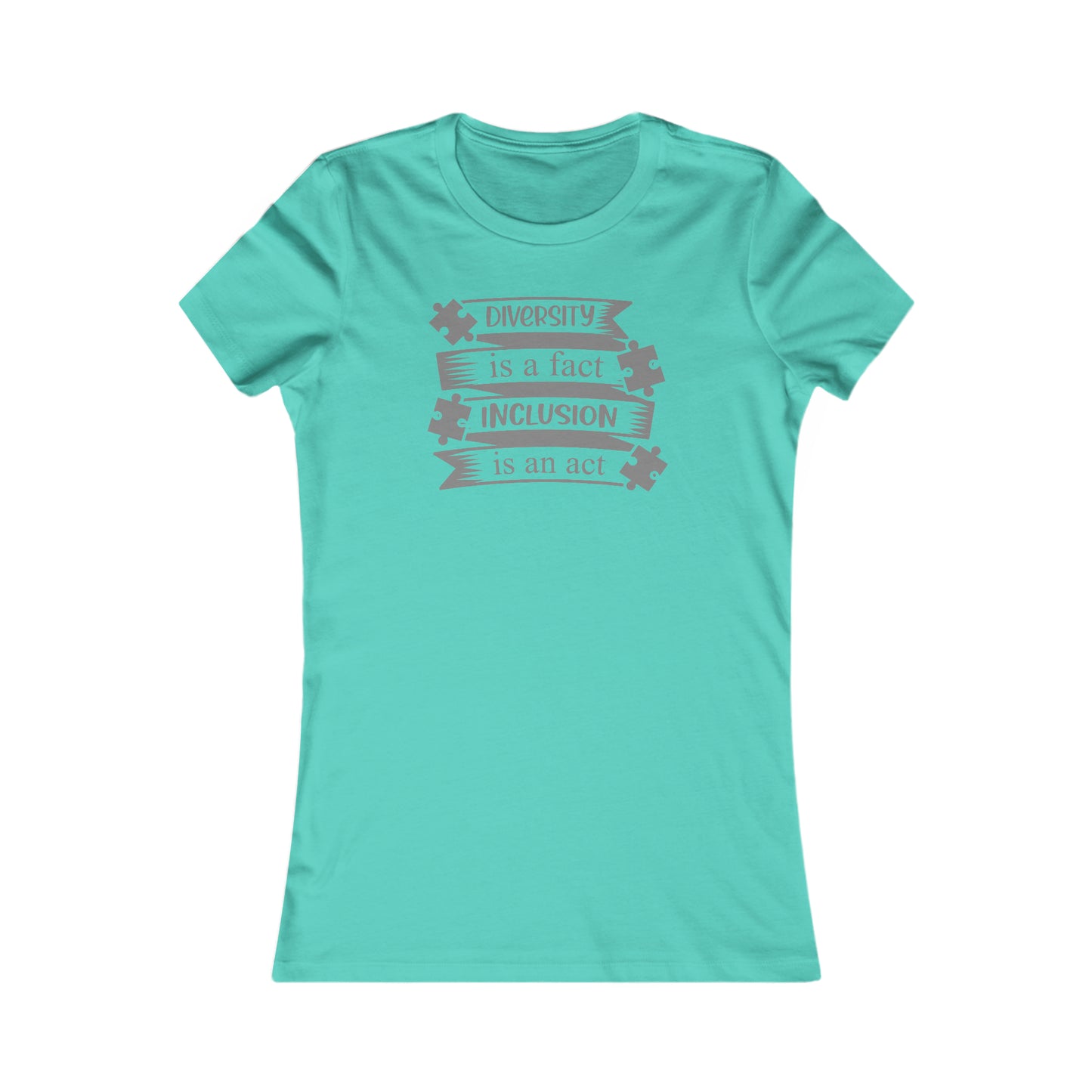 Inclusion Act Women's Favorite Tee