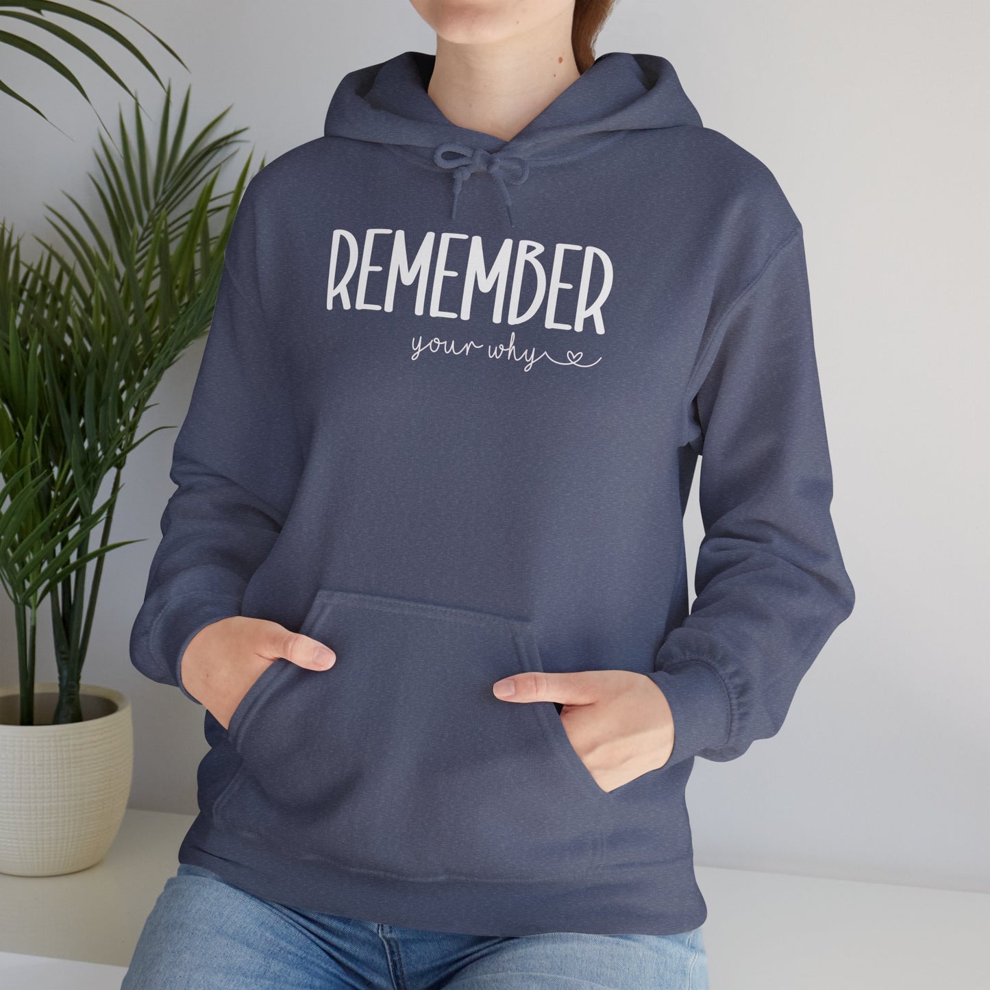 Remember your why Unisex Heavy Blend™ Hooded Sweatshirt