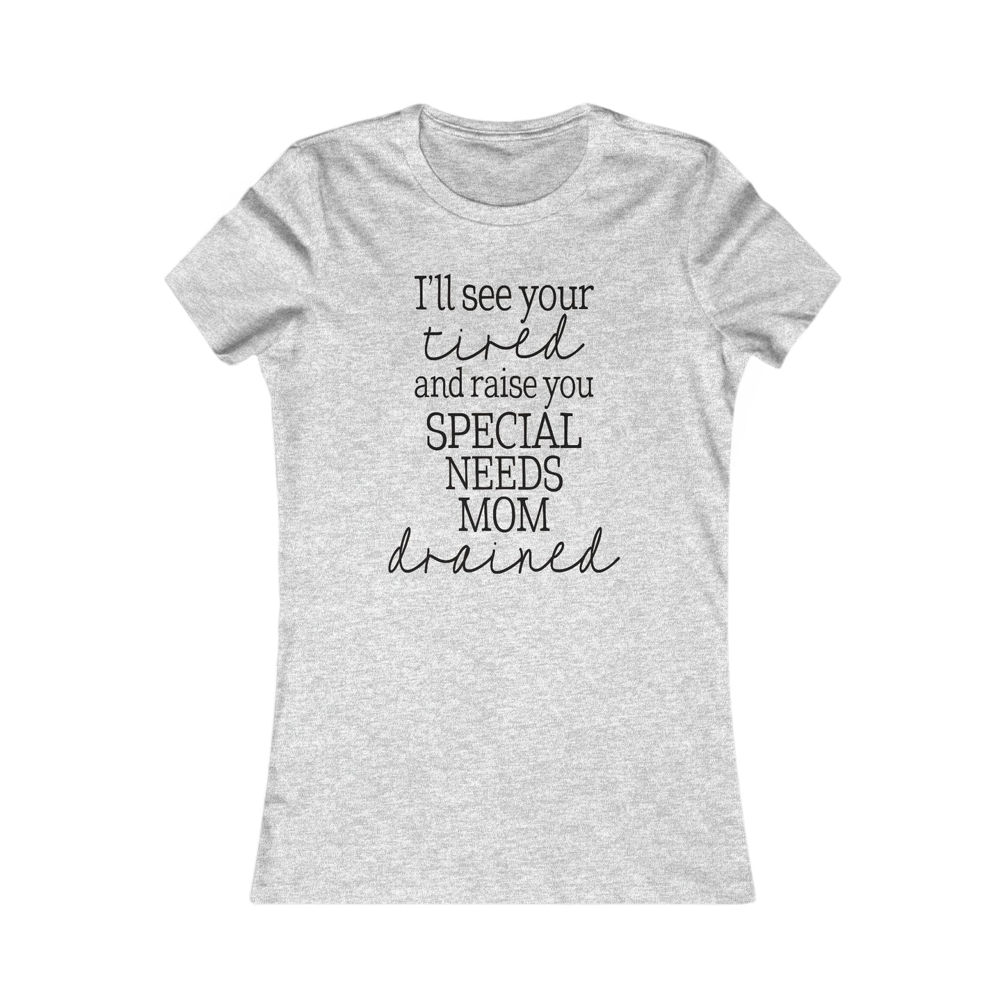 Special Needs Women's Favorite Tee