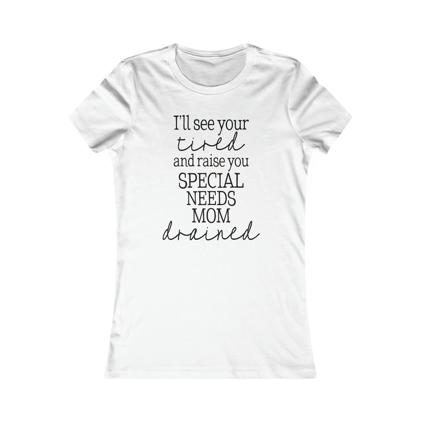 Special Needs Women's Favorite Tee