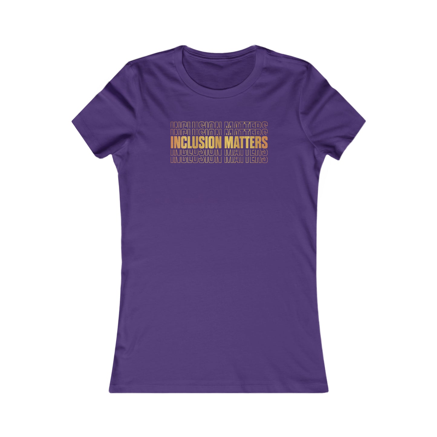 Inclusion Matters Gold Women's Favorite Tee