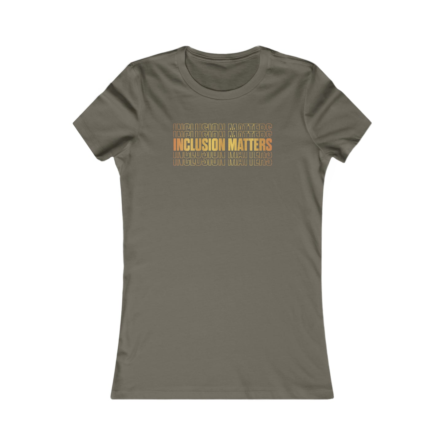 Inclusion Matters Gold Women's Favorite Tee