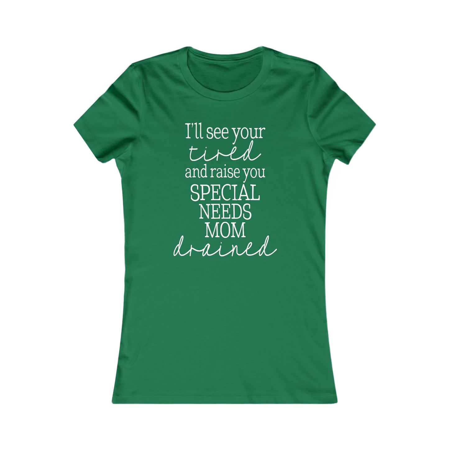 Special Needs Women's Favorite Tee