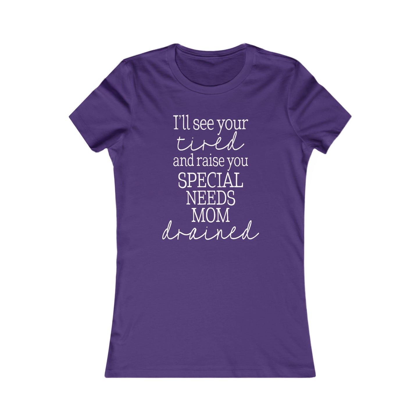 Special Needs Women's Favorite Tee