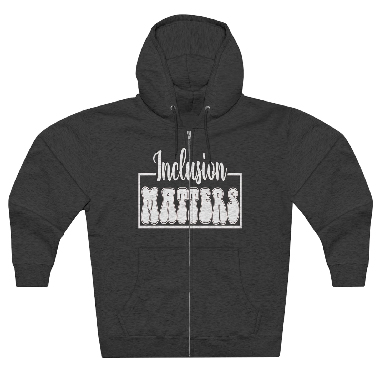 Inclusion Matters  Unisex Premium Full Zip Hoodie