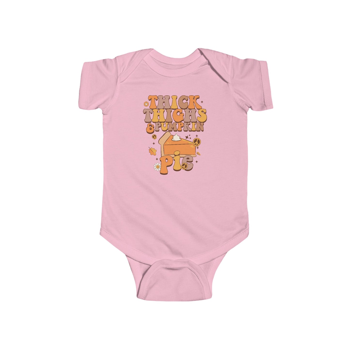 Thick thighs & Pumpkin Pies Infant Fine Jersey Bodysuit