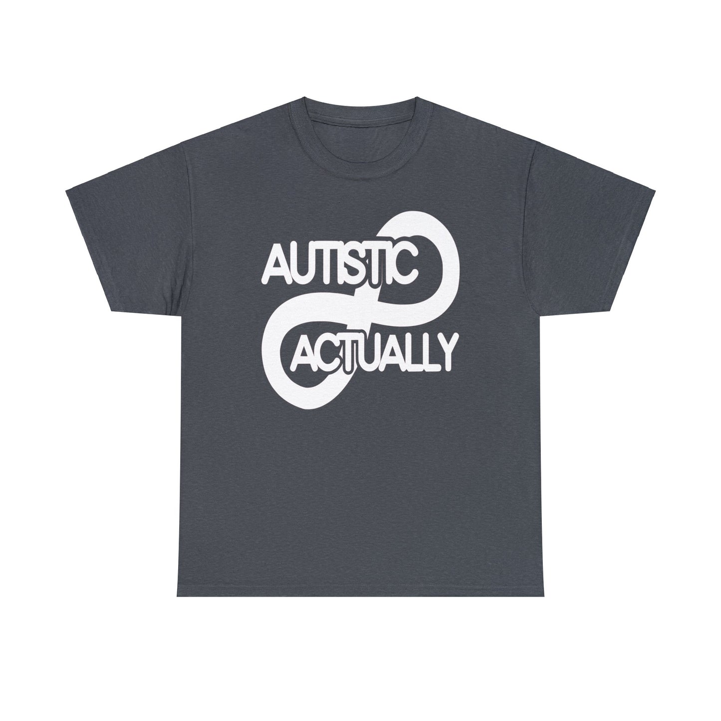 Actually Autistic Unisex Heavy Cotton Tee