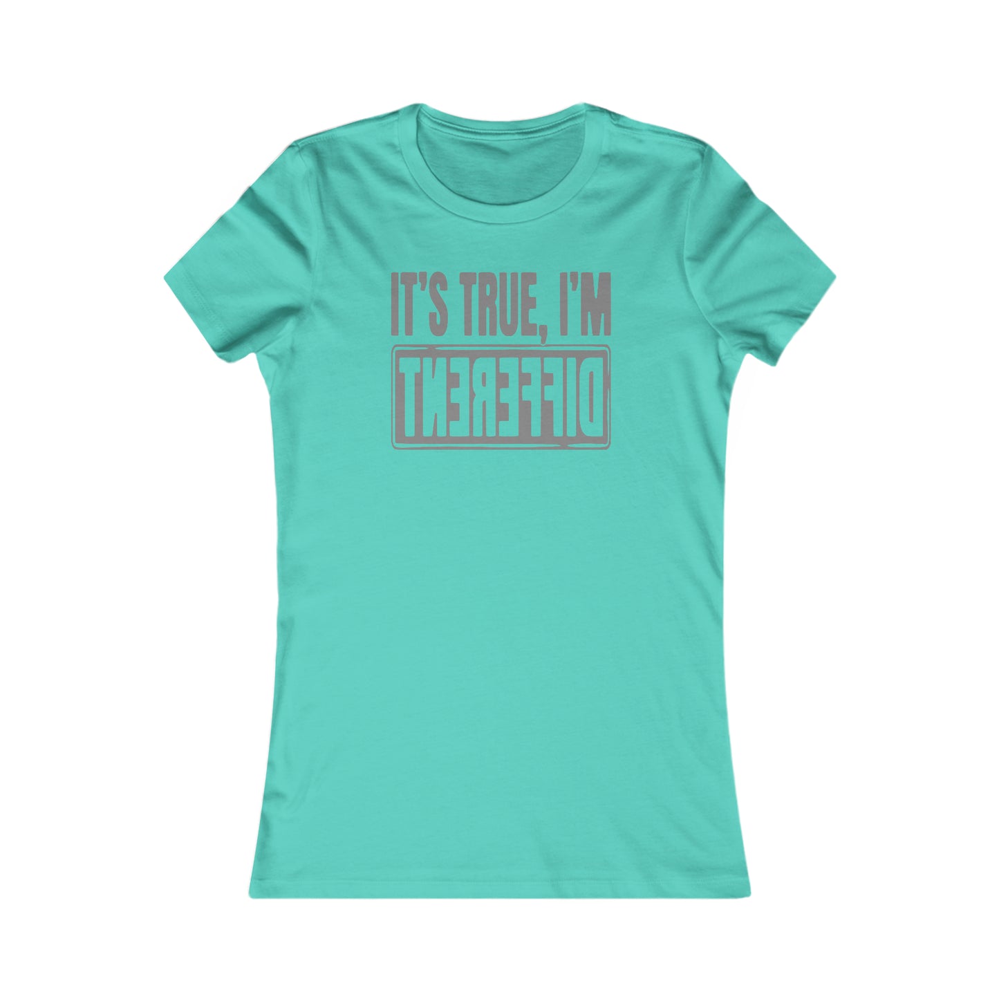 Different Women's Favorite Tee