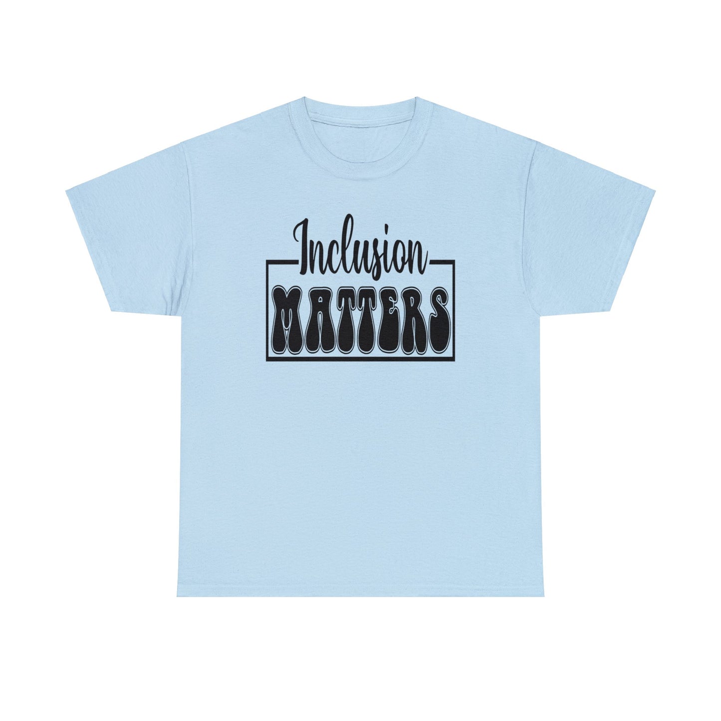 Inclusion Matters Unisex Heavy Cotton Tee