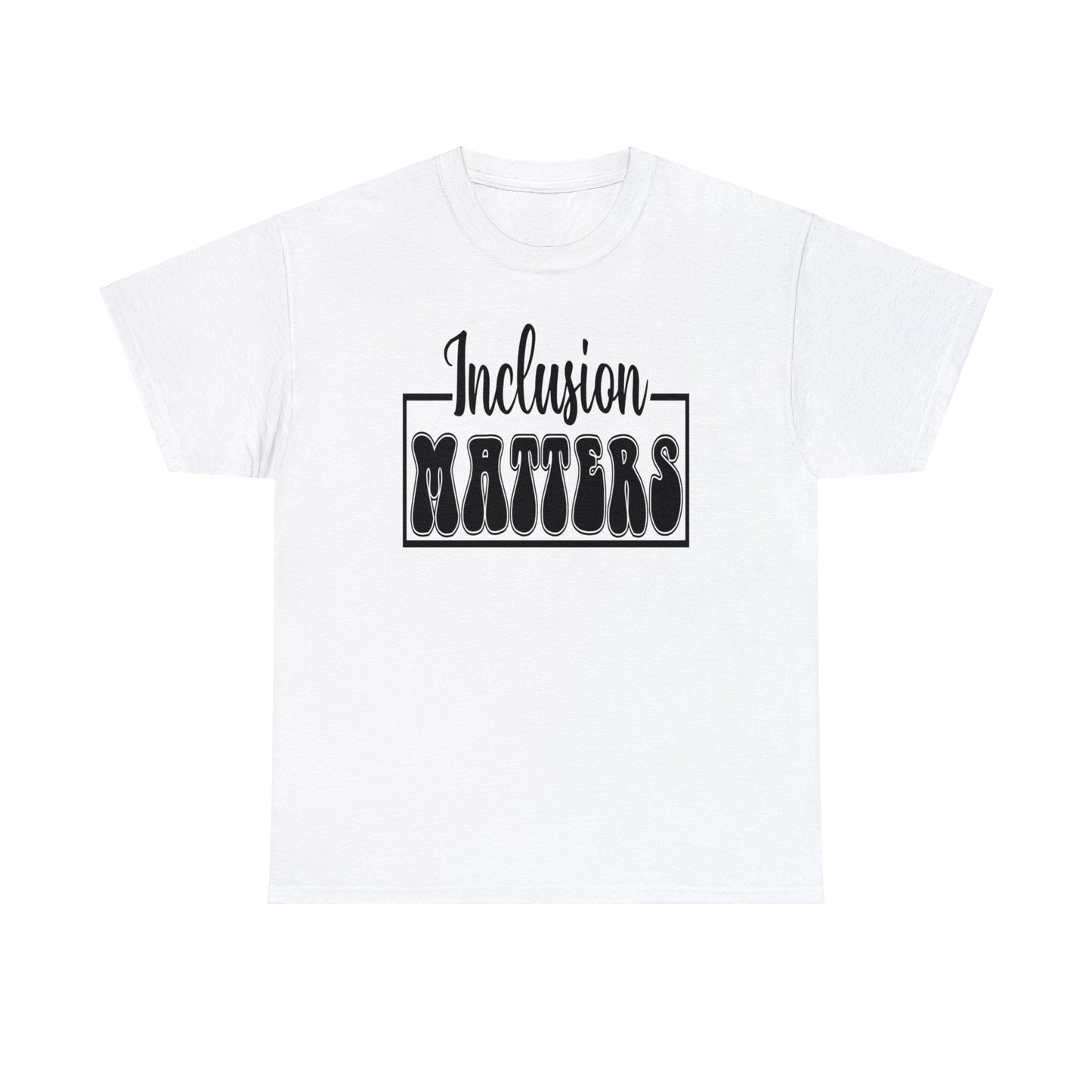 Inclusion Matters Unisex Heavy Cotton Tee