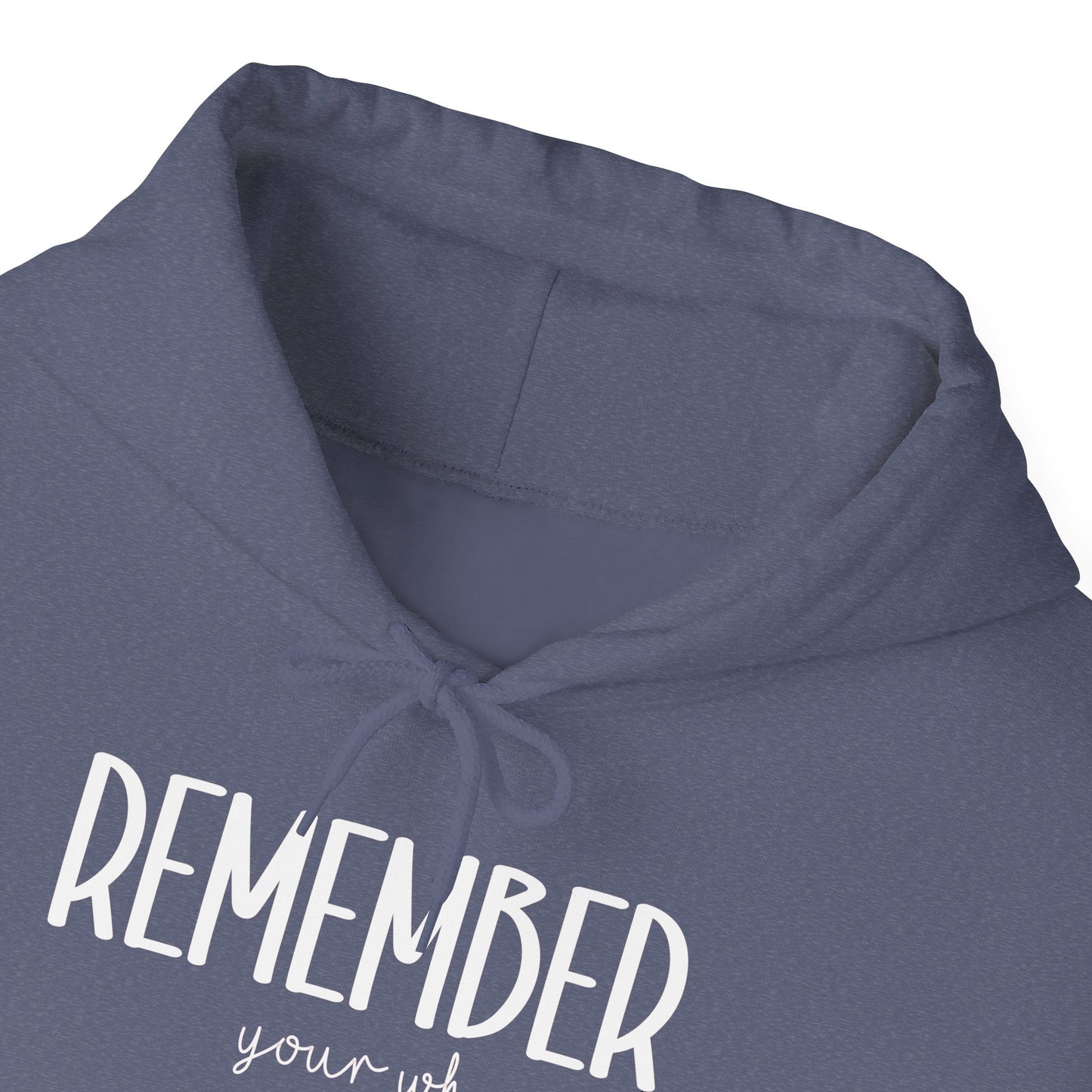 Remember your why Unisex Heavy Blend™ Hooded Sweatshirt