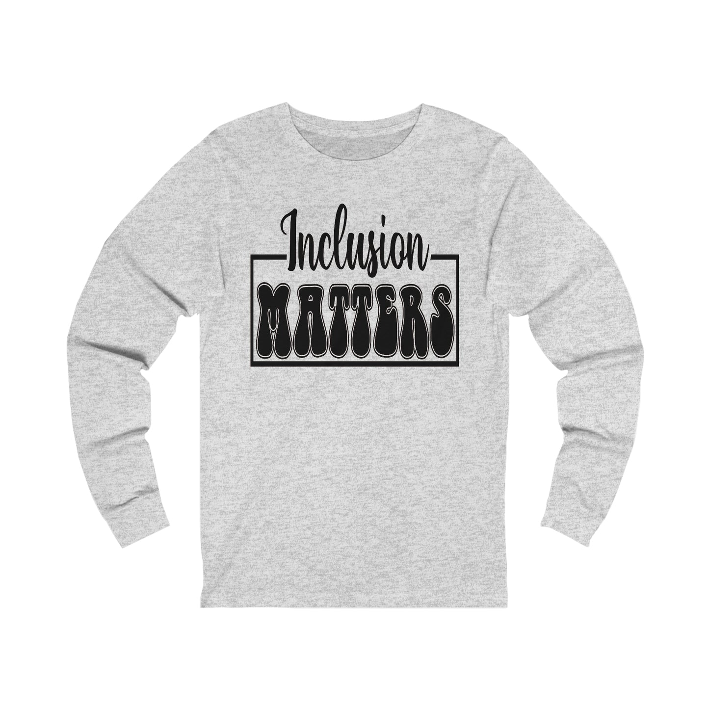 Inclusion Matters Unisex Jersey Long Sleeve Tee