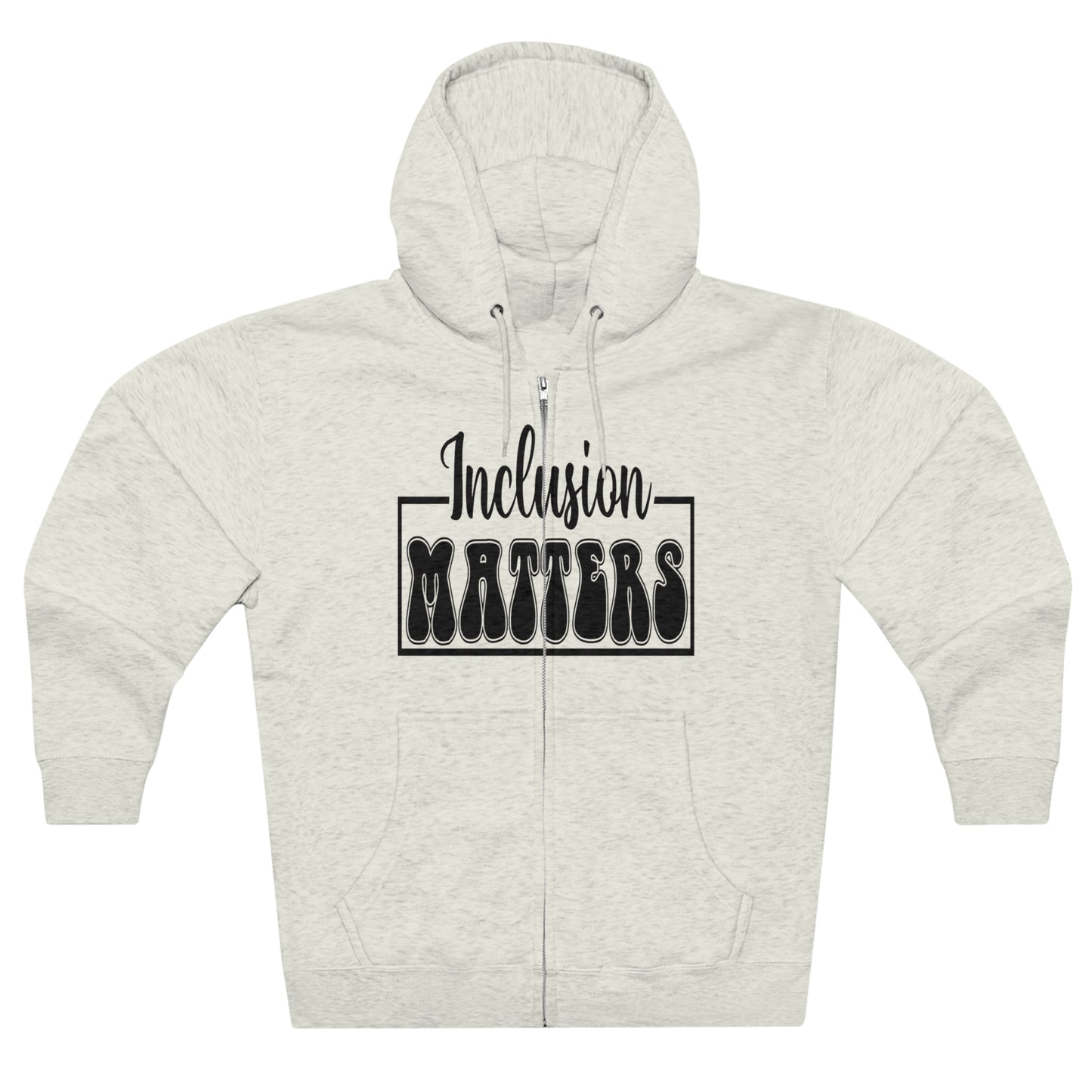 Inclusion Matters  Unisex Premium Full Zip Hoodie