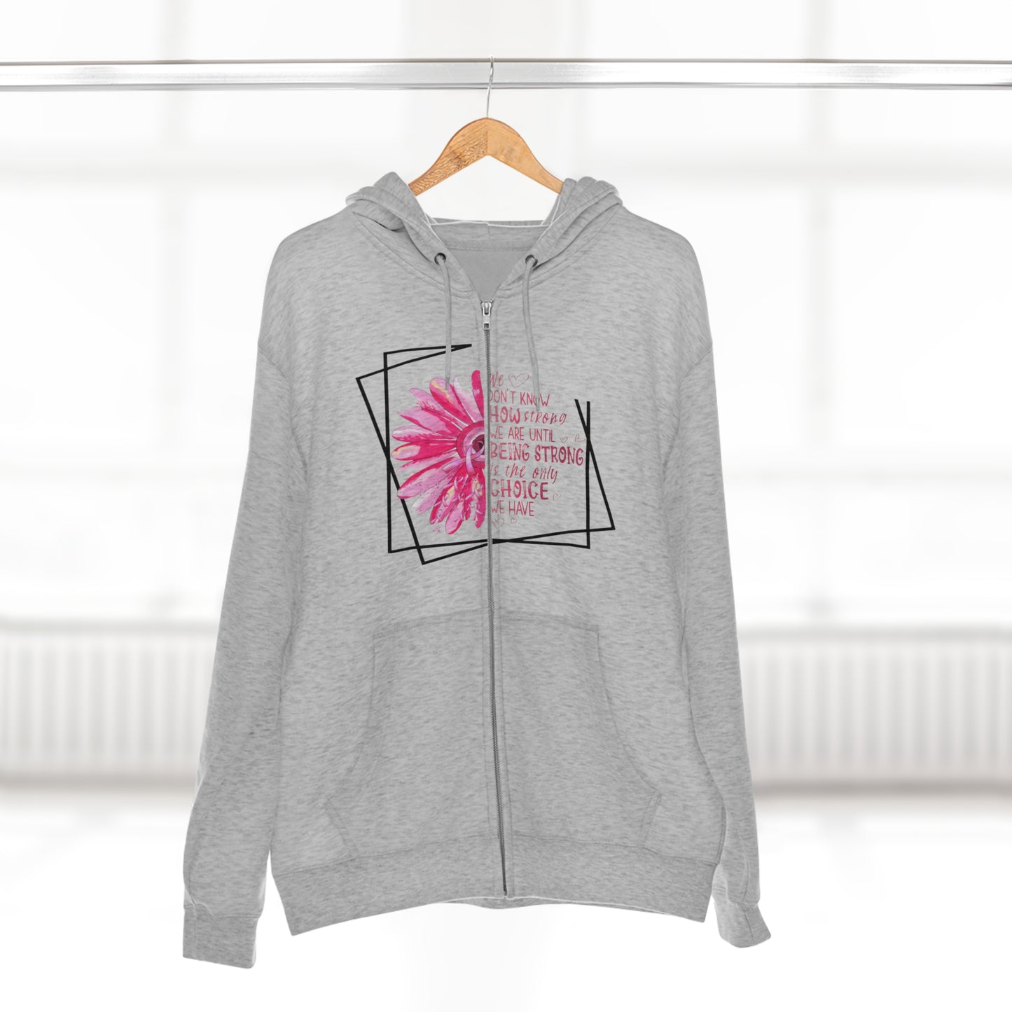 Breast Cancer How Strong We Are Unisex Premium Full Zip Hoodie