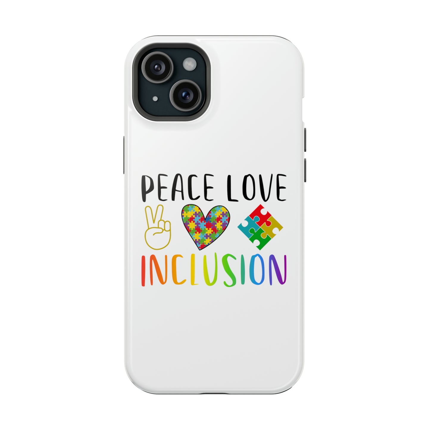 Autism Peace Love Inclusion MagSafe Tough Cases