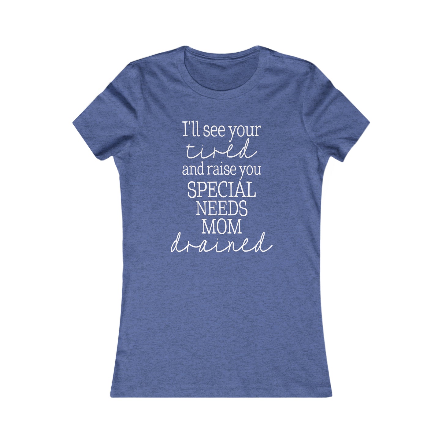 Special Needs Women's Favorite Tee