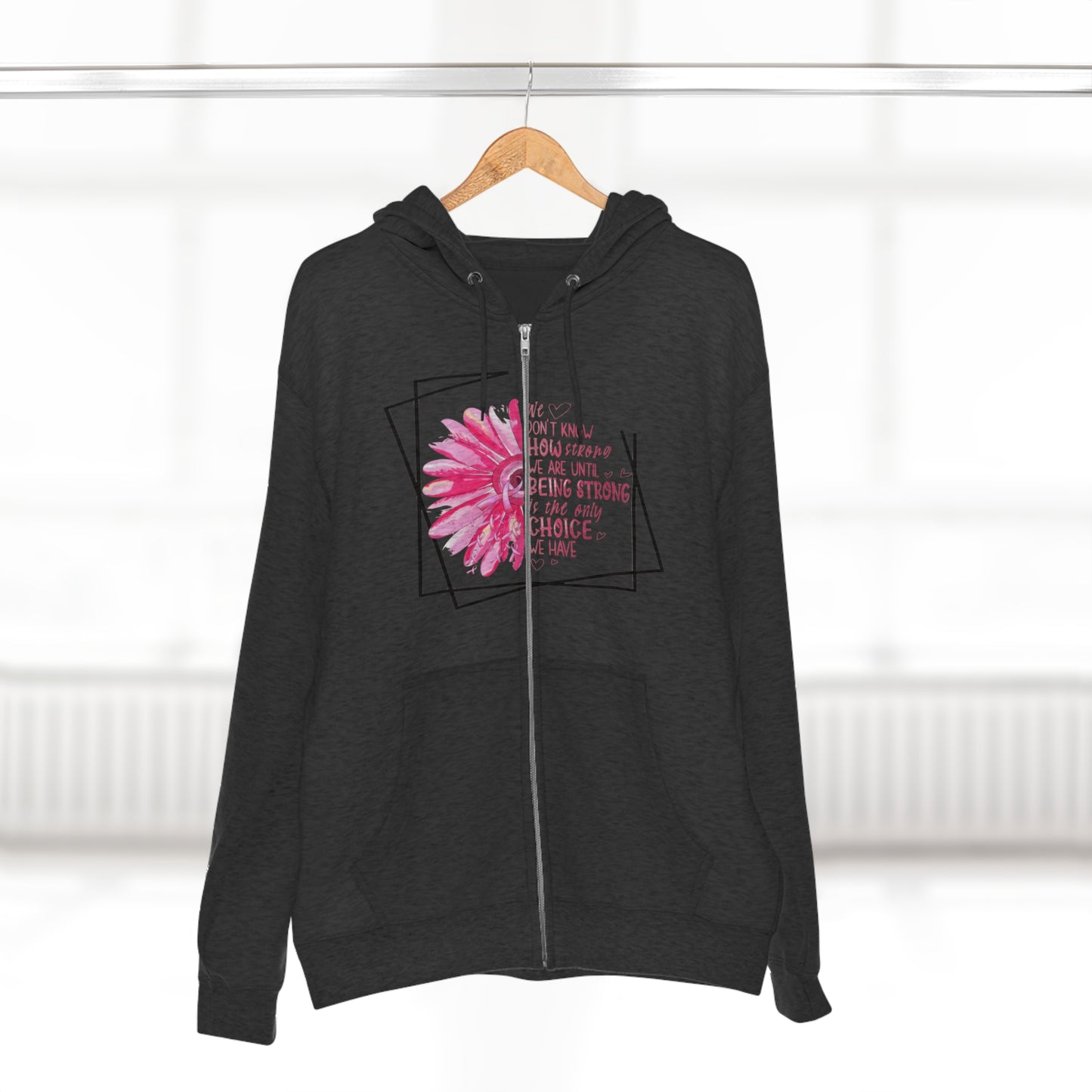 Breast Cancer How Strong We Are Unisex Premium Full Zip Hoodie