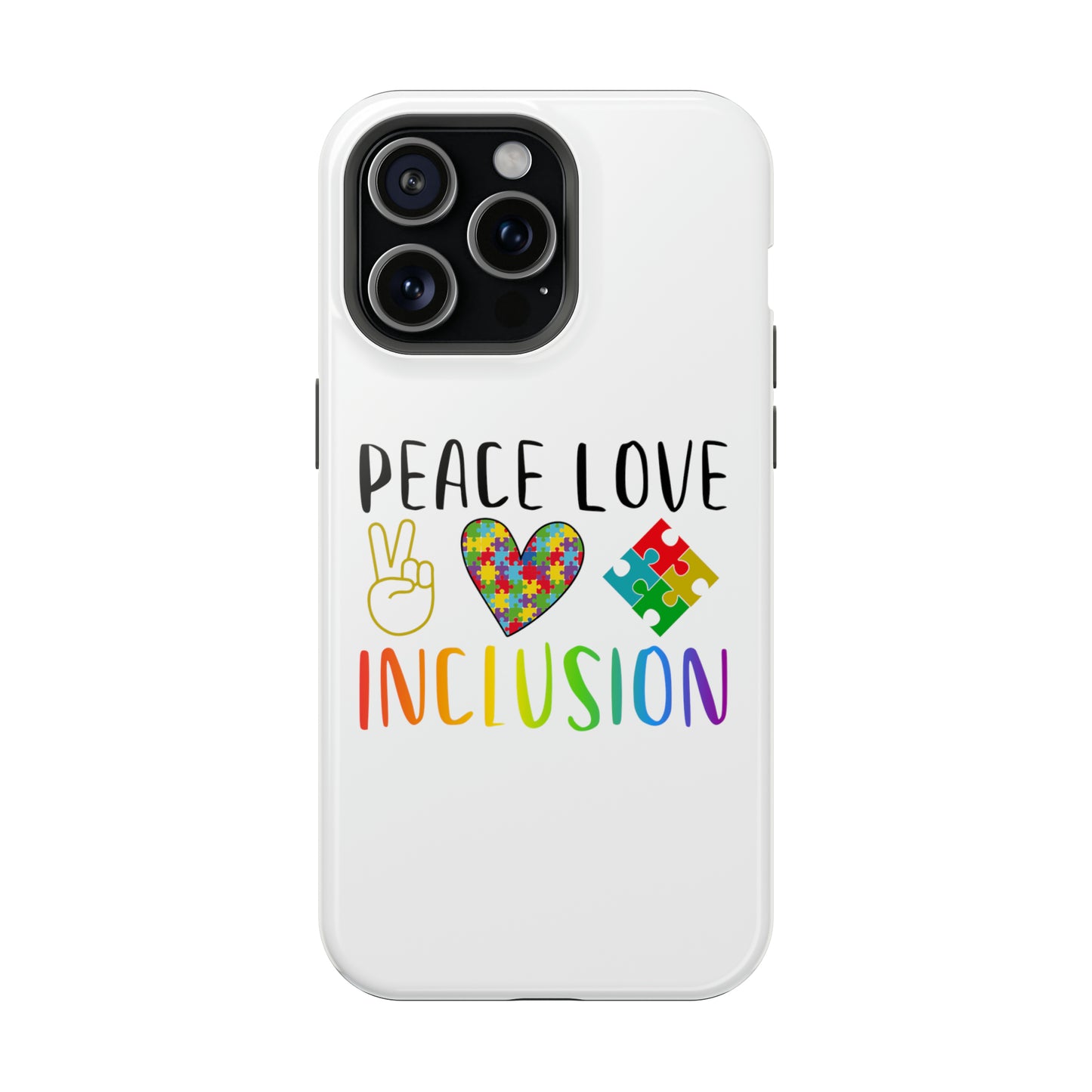 Autism Peace Love Inclusion MagSafe Tough Cases