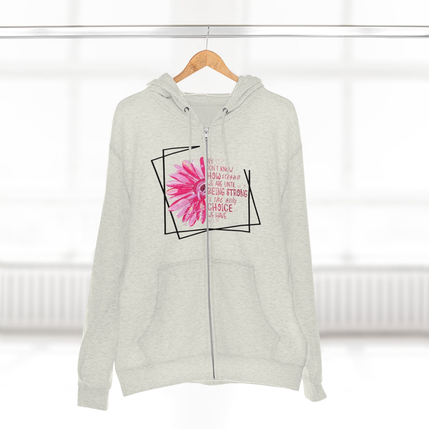 Breast Cancer How Strong We Are Unisex Premium Full Zip Hoodie