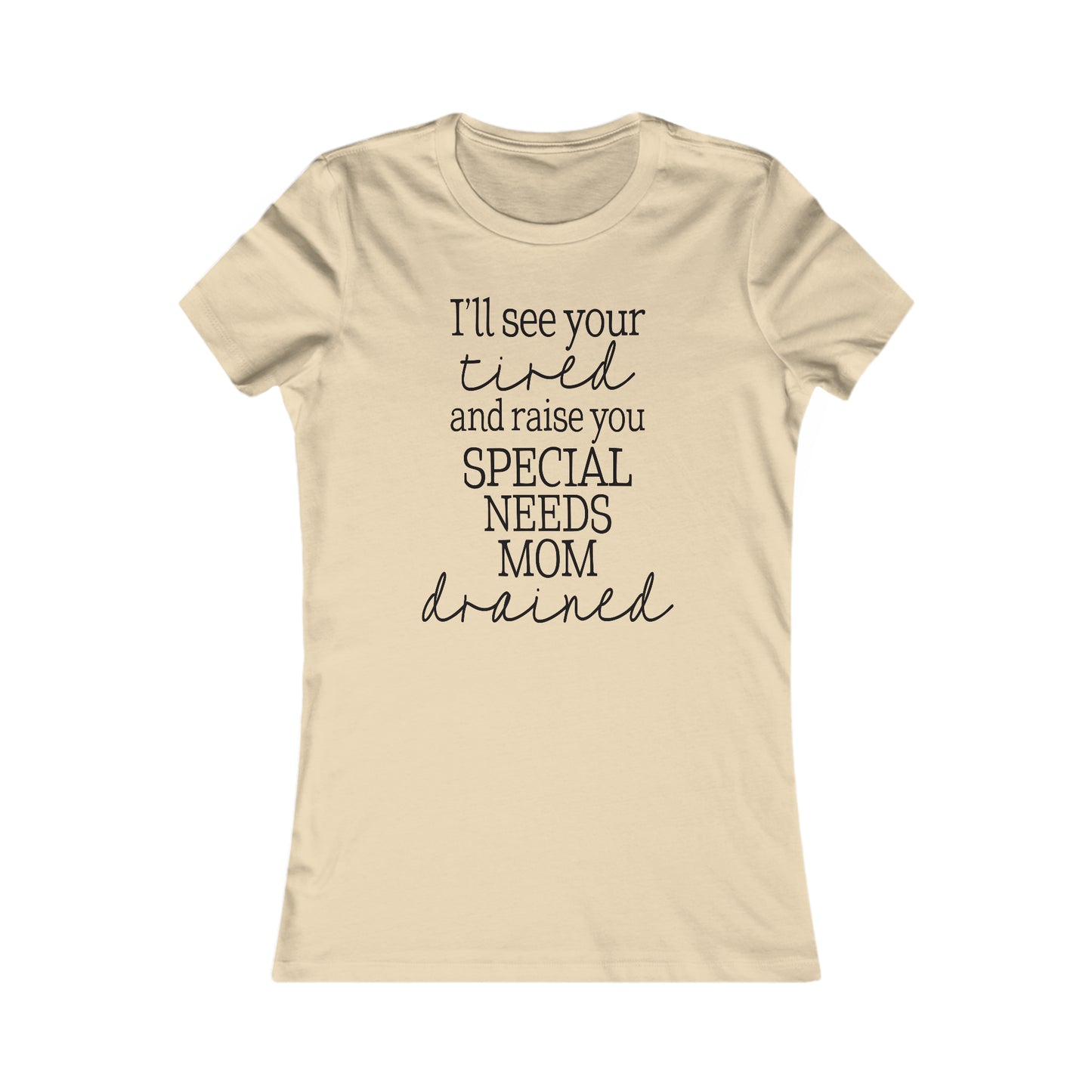 Special Needs Women's Favorite Tee