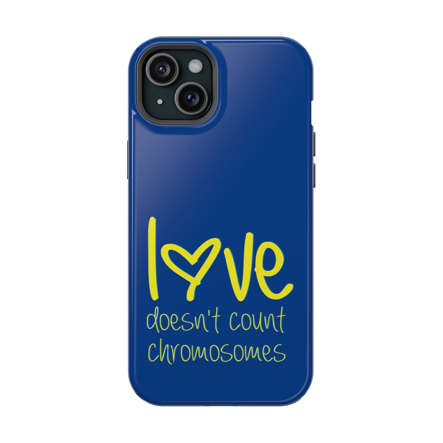 Love doesn't count chromosomes  MagSafe Tough Cases